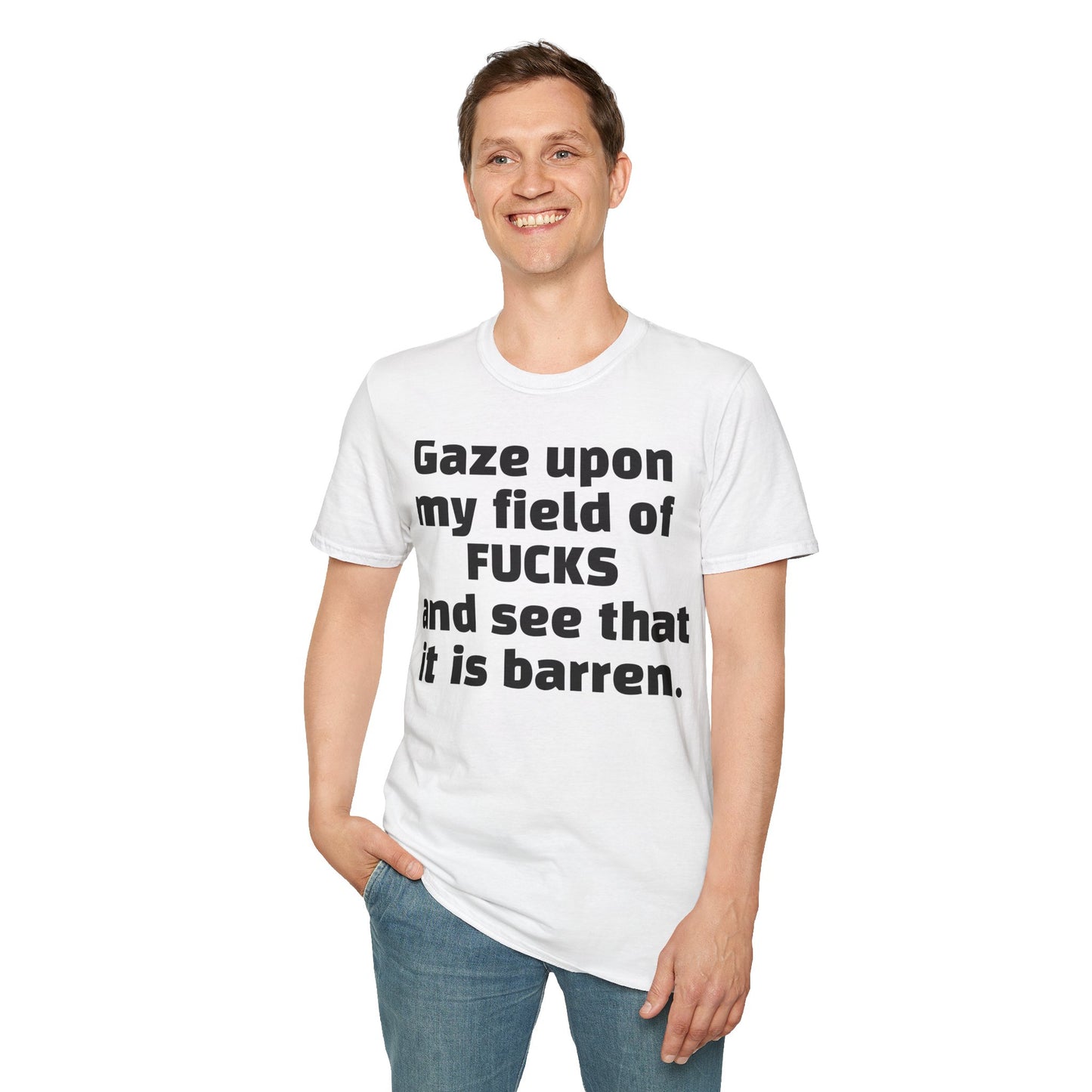 Zero Fucks Given: 'Gaze Upon My Field of Fucks' - Bold Attitude Tee for Rebels & Non-Conformists