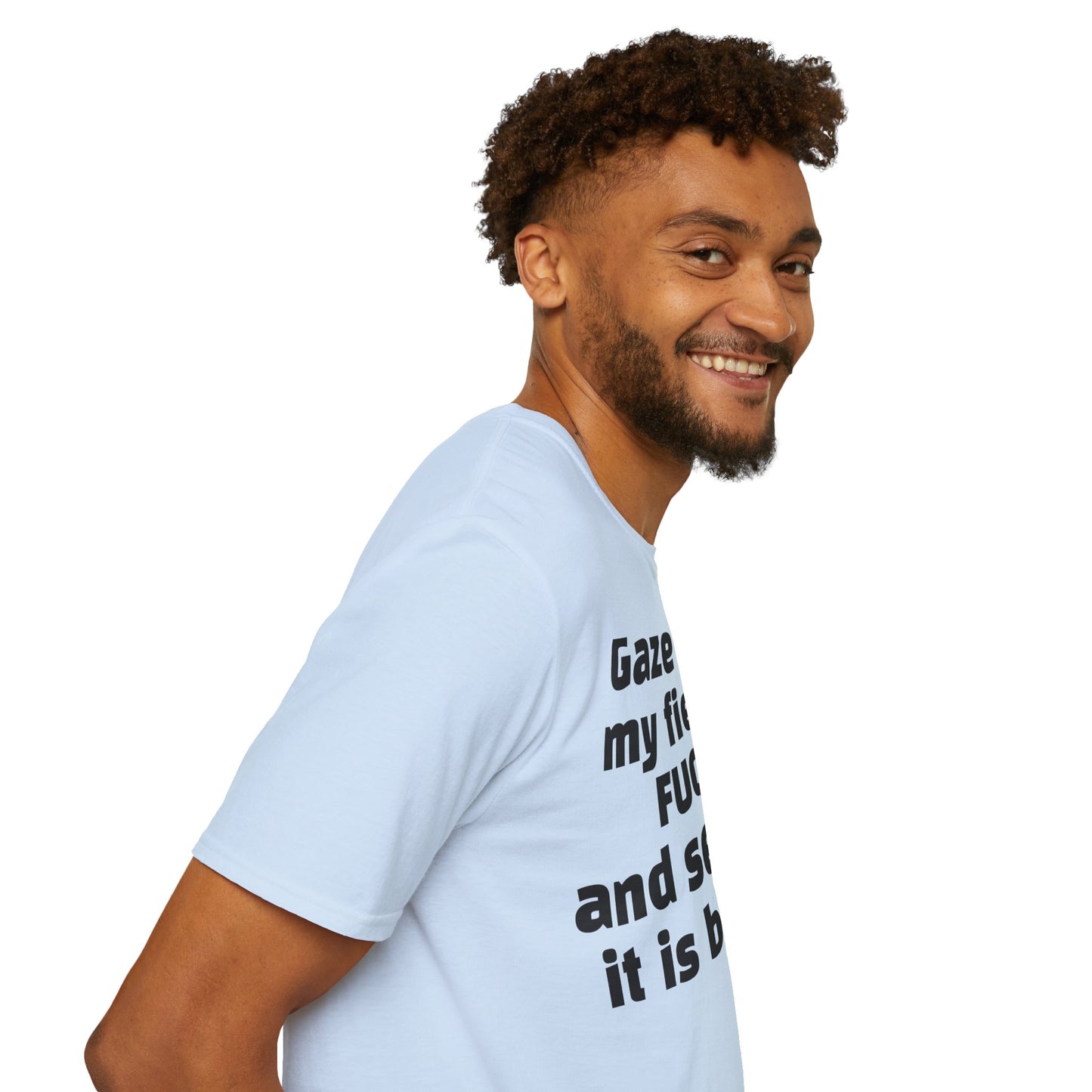 Zero Fucks Given: 'Gaze Upon My Field of Fucks' - Bold Attitude Tee for Rebels & Non-Conformists