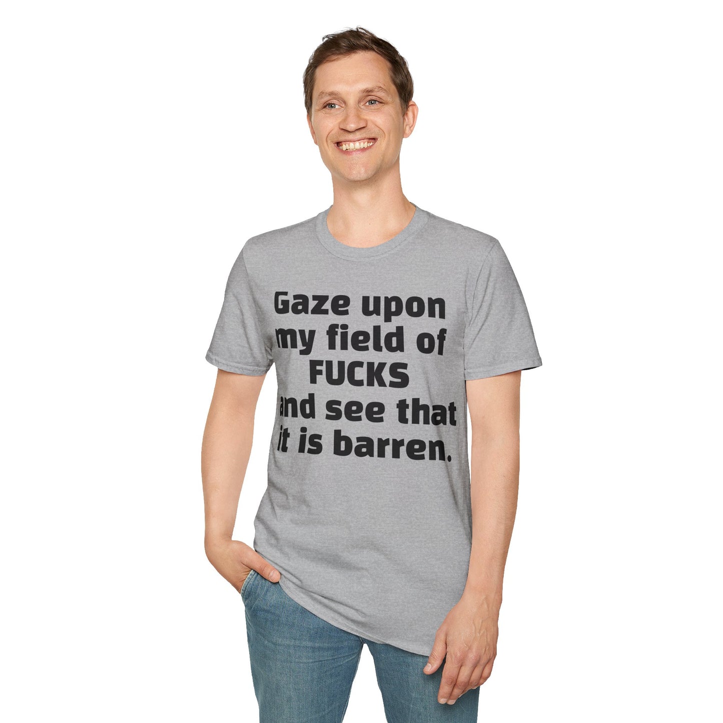 Zero Fucks Given: 'Gaze Upon My Field of Fucks' - Bold Attitude Tee for Rebels & Non-Conformists