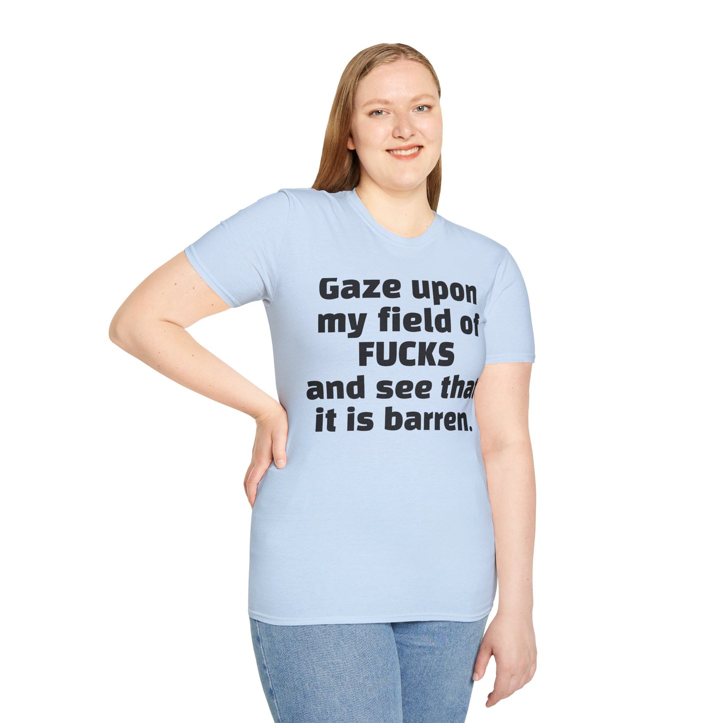 Zero Fucks Given: 'Gaze Upon My Field of Fucks' - Bold Attitude Tee for Rebels & Non-Conformists